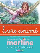 Couverture du livre « Martine et les lapins du jardin » de Delahaye Gilbert et Marlier Marcel aux éditions Casterman