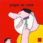 Couverture du livre « Papa se rase » de Alain Le Saux aux éditions Ecole Des Loisirs