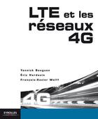 Couverture du livre « LTE pour les reseaux 4G » de Yannick Bouguen et Eric Hardouin et Francois-Xavier Wolff aux éditions Eyrolles