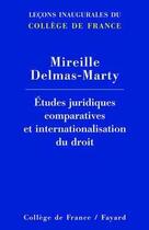 Couverture du livre « Etudes juridiques comparatives et internationalisation du droit - lecons inaugurales du college de f » de Delmas-Marty M. aux éditions Fayard