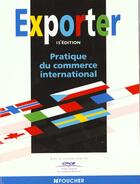 Couverture du livre « Exporter 199 Pratique Du Commerce International » de Barelier aux éditions Foucher