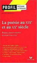 Couverture du livre « La poésie au XIX et au XX siècle; problématiques essentielles » de Didier Sevrau aux éditions Hatier