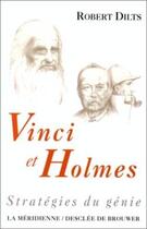 Couverture du livre « Vinci et Holmes : Stratégies du génie » de Robert Dilts aux éditions Desclee De Brouwer