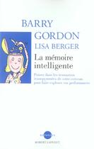 Couverture du livre « La memoire intelligente » de Gordon/Berger aux éditions Robert Laffont