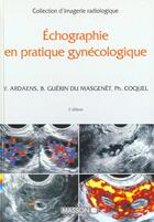 Couverture du livre « Echographie en pratique gynecologique ; 2e edition » de Yves Ardaens aux éditions Elsevier-masson