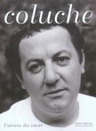 Couverture du livre « Coluche ; L'Aristo Du Coeur » de Sam Bernett aux éditions Albin Michel