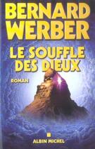 Couverture du livre « Le souffle des dieux » de Bernard Werber aux éditions Albin Michel