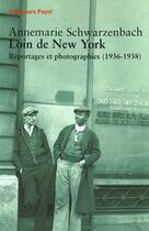 Couverture du livre « Loin de new york » de Schwarzenbach Annema aux éditions Payot