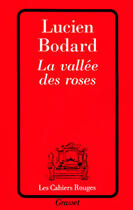Couverture du livre « La Vallee Des Roses » de Bodard-L aux éditions Grasset Et Fasquelle