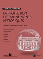 Couverture du livre « La protection des monuments historiques » de Armelle Verjat et Line Touzeau aux éditions Dalloz