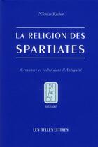 Couverture du livre « La religion des spartiates » de Nicolas Richer aux éditions Belles Lettres