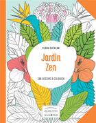 Couverture du livre « Jardin zen ; les petits cahiers aux sources du bien-être » de Clara Catalan aux éditions Solar