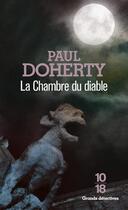 Couverture du livre « La chambre du diable » de Paul Doherty aux éditions 10/18