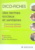 Couverture du livre « Dico-fiches des termes sociaux et sanitaires » de Denoyer-M.C aux éditions Elsevier-masson
