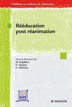 Couverture du livre « Rééducation post réanimation » de M Enjalbert et F Tasseau et C Herisson aux éditions Elsevier-masson