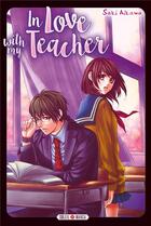 Couverture du livre « In love with my teacher » de Saki Aikawa aux éditions Soleil