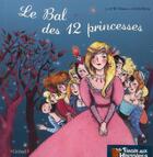 Couverture du livre « Le bal des douze princesses » de Cecile Becq aux éditions Grund