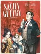 Couverture du livre « Sacha Guitry Tome 1 : le bien-aimé » de Noel Simsolo et Paolo Martinello aux éditions Glenat