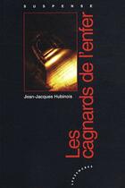 Couverture du livre « Les cagnards de lenfer » de Jean-Jacques Hubinois aux éditions Les Deux Encres
