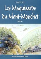 Couverture du livre « Le maquisards du Mont-Mouchet » de Jean Pinet aux éditions La Veytizou