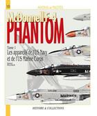 Couverture du livre « McDonnell f-4 phantom t.1 ; les appareils de l'US Marine Corps » de Gerard Paloque aux éditions Histoire Et Collections