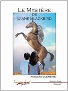 Couverture du livre « Le mystère de Diane Blackbird » de Francine Guenette aux éditions Carrefour Du Net