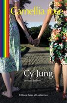 Couverture du livre « Camellia Rose » de Cy Jung aux éditions Gaies Et Lesbiennes