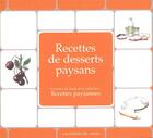 Couverture du livre « RECETTES PAYSANNES ; desserts paysans » de  aux éditions Du Curieux