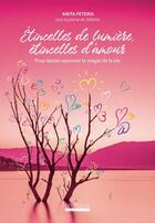 Couverture du livre « Etincelles de lumière, étincelles d'amour » de Anita Feteira aux éditions Id