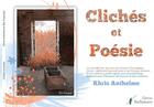 Couverture du livre « Clichés et poésie » de Khris Anthelme aux éditions Stellamaris