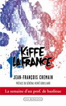 Couverture du livre « Kiffe la France » de Jean-Francois Chemain aux éditions Via Romana