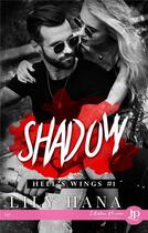 Couverture du livre « Hell's wings t.1 ; shadow » de Hana Lily aux éditions Juno Publishing