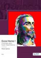 Couverture du livre « Ecce homo ! » de Pierre Aylmer aux éditions Nombre 7