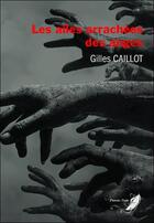 Couverture du livre « Tétralogie Massimo Zanetti t.4 ; les ailes arrachées des anges » de Gilles Caillot aux éditions Phenix Noir