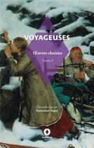 Couverture du livre « Voyageuses Vol.II : Oeuvres choisies » de Tugny/Privey aux éditions Ardavena