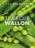 Couverture du livre « Recettes du terroir wallon » de  aux éditions Renaissance Du Livre