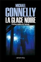 Couverture du livre « La glace noire » de Michael Connelly aux éditions Calmann-levy