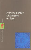Couverture du livre « L'islamisme en face » de Francois Burgat aux éditions La Decouverte