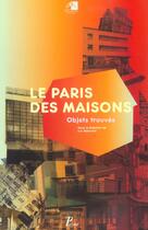 Couverture du livre « Le paris des maisons. objets trouves » de  aux éditions Picard