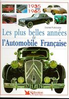 Couverture du livre « Les plus belles annees de l'automobile francaise » de Daniel Puiboube aux éditions Selection Du Reader's Digest