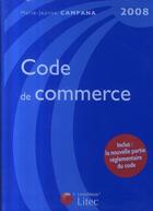 Couverture du livre « Code de commerce 2008 » de Campana J-M. aux éditions Lexisnexis