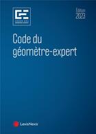 Couverture du livre « Code du geometre-expert 2023 » de Ordre Des Geometres- aux éditions Lexisnexis