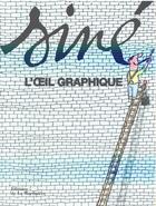 Couverture du livre « Siné ; l'oeil graphique » de Sine aux éditions La Martiniere