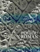 Couverture du livre « Le Poitou roman » de Brugger Christe aux éditions Zodiaque