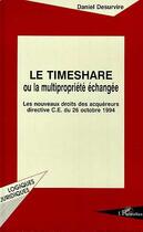 Couverture du livre « Le timeshare ou la multipropriete echangee » de Daniel Desurvire aux éditions L'harmattan