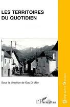 Couverture du livre « Les territoires du quotidien » de Guy Di Meo aux éditions L'harmattan
