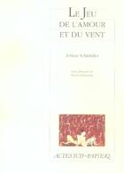 Couverture du livre « Jeu de l'amour et du vent (le) » de Arthur Schnitzler aux éditions Actes Sud