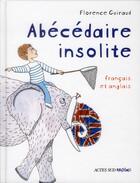 Couverture du livre « Abécédaire insolite » de Florence Guiraud aux éditions Actes Sud Junior