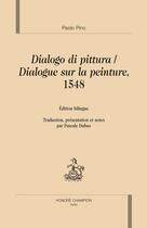 Couverture du livre « Dialogue sur la peinture, 1548 ; dialogo di pittura » de Paolo Pino aux éditions Honore Champion