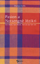 Couverture du livre « Pasion a notsengne jezikri » de Marie-George Ezelis aux éditions Publibook